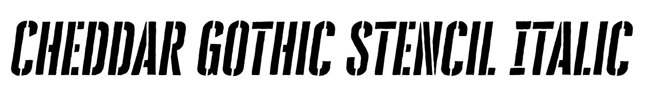 Cheddar Gothic Stencil Italic